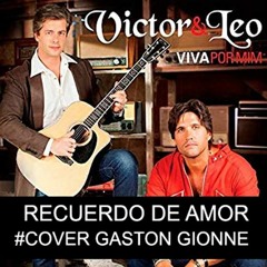 VICTOR Y LEO - Recuerdo de Amor by GASTON GIONNE