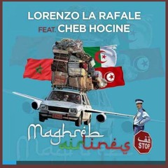 Lorenzo la rafale feat Cheb Hocine - Maghreb Airlines.mp3