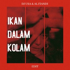 IKAN DALAM KOLAM (DJ USA & AL FIANDI EDIT)