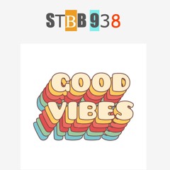 STBB #938 Hosted by TWU - Good Vibes