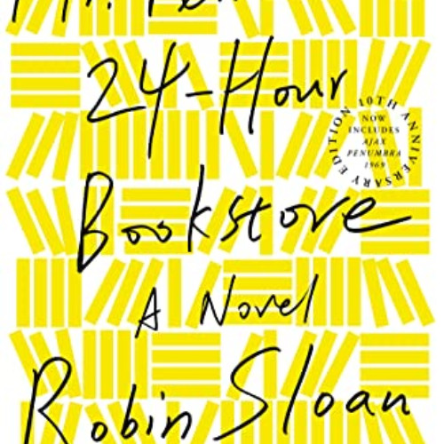 DOWNLOAD EPUB 📘 Mr. Penumbra's 24-Hour Bookstore: A Novel by  Robin Sloan PDF EBOOK