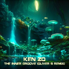 Ken Zo - The Inner Groove (Oliver B Remix) - Remix Contest
