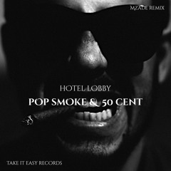 Pop Smoke & 50 Cent - Hotel Lobby (Mzade Remix)
