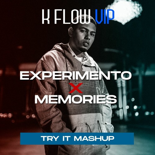 Experimento X Memories (TRY IT MASHUP) - K FLOW VIP