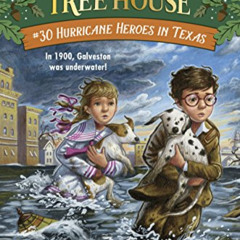 VIEW PDF ✅ Hurricane Heroes in Texas (Magic Tree House (R)) by  Mary Pope Osborne &