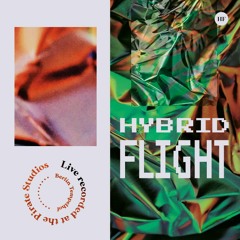 Hybrid Flight live recorded at Pirate Studios Berlin Tempelhof