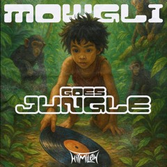 Mowgli Goes Jungle (Original Mix)