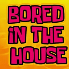 Bored In The House mix