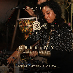 DRËËËMY (Live Set) - SACBE - NYE ChoZen 2025