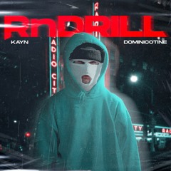 KayN x Dominicotine - RnDrill (Prod. by Whiteshine)