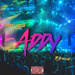 Addy Ft. FLB Moose (Prod. By Nato)