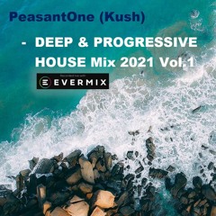 PeasantOne [ Kush ] - Deep & Progressive House Mix 2021 Vol.1
