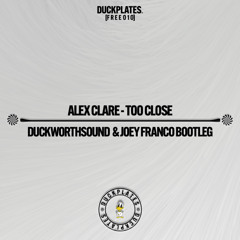 Alex Clare - Too Close (Duckworthsound & Joey Franco Bootleg)