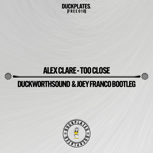 Too Close (Duckworthsound & Joey Franco Bootleg)