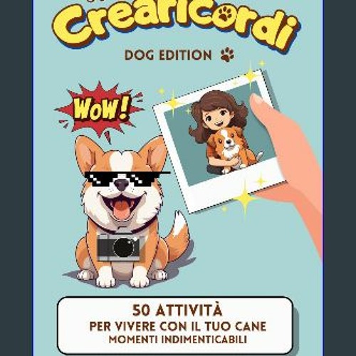 Stream {READ/DOWNLOAD} ⚡ Il Crearicordi - Dog Edition: 50 attività per  vivere con il tuo cane momenti ind by Sanderford