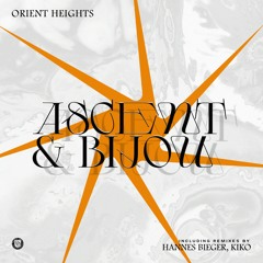 Orient Heights - Bijou (Kiko Remix)
