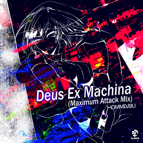 Hommarju - Deus Ex Machina (Maximum Attack Mix)