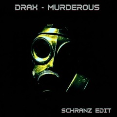 FREE DL | MURDEROUS (DRAX SCHRANZ REWORK)