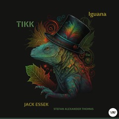 TIKK - Iguana (Stefan Alexander Thomas Remix)