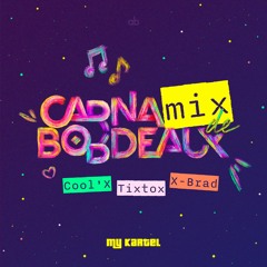 CARNAMIX DE BORDEAUX - COOL'X TIXTOX X-BRAD ft MY KARTEL (#CDBMK23)