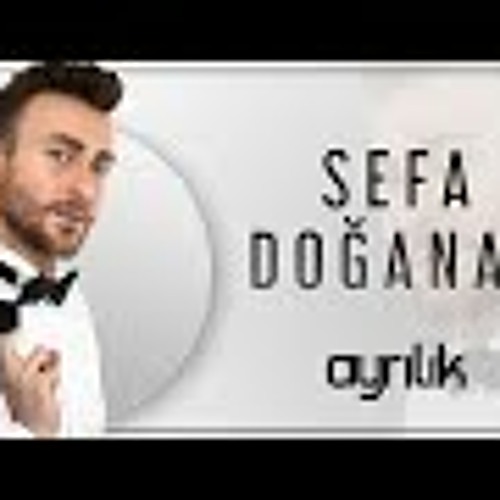Sefa Doğanay - Ayrılık (Lyric Video)
