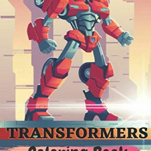 Download Download Pdf Transformers Coloring Book High Quality Empty Designs For All Transformers Lovers By Odom