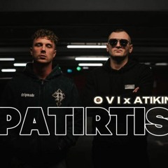 O V I x Atikin - PATIRTIS