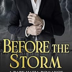 [FREE] EPUB 🖌️ Before the Storm: A Dark Mafia Romance (Frost Industries Book 4) by M