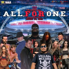 Max Wrestling presents: ALL FOR ONE - AEW All In special