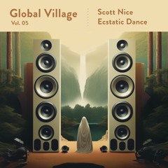 Global Village vol. 05 | Ecstatic Dance Live