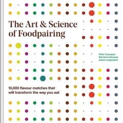 ⚡[PDF]✔ The Art and Science of Foodpairing: 10,000 flavour matches that will transform