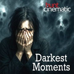 Darkest Moments