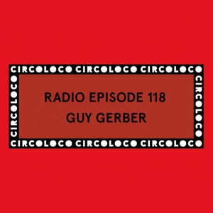 Guy Gerber Recorded Live at Circoloco, DC10 2019