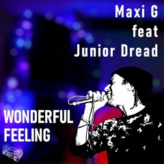 Maxi G feat Junior Dread - Wonderful feeling