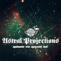 Astral Projections 44 - Spaced Out