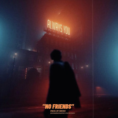 No Friends