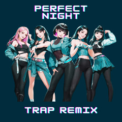 Le sserafim 르세라핌 - Perfect night (Trap Mix)
