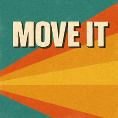 Move it