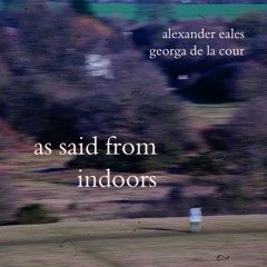 as said from indoors