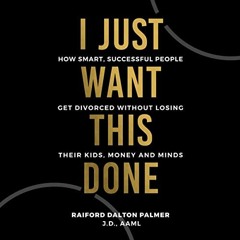 [ACCESS] KINDLE PDF EBOOK EPUB I Just Want This Done: How Smart, Successful People Ge