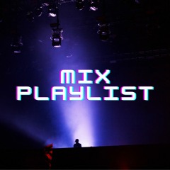 MIX PLAYLIST