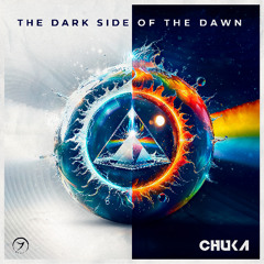 Chuka - The Dark Side Of The Dawn (seamless mix)