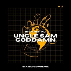 Brother Ali - Uncle Sam Goddamn (Statik Flow Remix)