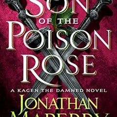 [FREE] PDF 📌 Son of the Poison Rose (Kagen the Damned, 2) by  Jonathan Maberry EBOOK
