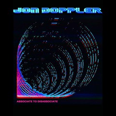 Jon Doppler_Associate to Disassociate