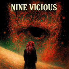 Nine Vicious - Came A Long Way
