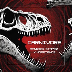 PREMIERE: Manrick Stapez X NO:FRIENDS - Carnivore