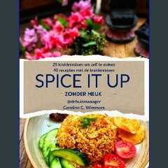 [Ebook] 📖 SPICE IT UP - zonder meuk!: 25 kruidenmixen om zelf te maken en 40 recepten met de kruid
