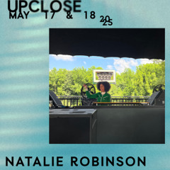 Natalie Robinson - Upclose 2025