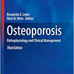 [VIEW] KINDLE 💙 Osteoporosis: Pathophysiology and Clinical Management (Contemporary